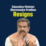 Dharmendra Pradhan Resigns as Union Education Minister Amid Nationwide Student Protests